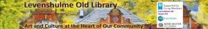 Levenshulme Old Library banner